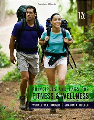 Principles and Labs for Fitness and Wellness 12th Edition Hoeger Test Bank